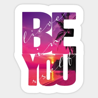 Believe In Yourself Quote Sticker